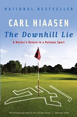 The Downhill Lie: Hackerov návrat k zruinovanému športu - The Downhill Lie: A Hacker's Return to a Ruinous Sport