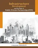 Rozvoj infraštruktúry a úloha verejno-súkromného partnerstva (Ppp) - Infrastructure Development and the Role of Public-Private-Partnership (Ppp)