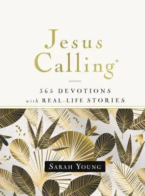 Ježiš volá, 365 pobožností s príbehmi zo života, tvrdá väzba, s úplným znením Písma - Jesus Calling, 365 Devotions with Real-Life Stories, Hardcover, with Full Scriptures