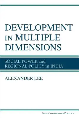 Rozvoj vo viacerých dimenziách - sociálna moc a regionálna politika v Indii - Development in Multiple Dimensions - Social Power and Regional Policy in India