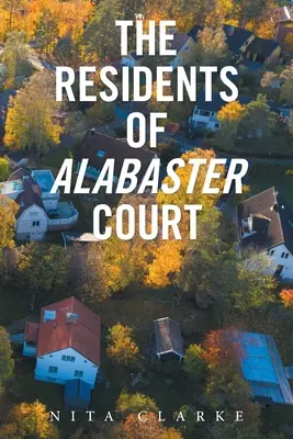 Obyvatelia Alabaster Court - The Residents of Alabaster Court