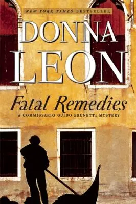 Osudové prostriedky: Záhada komisára Guida Brunettiho - Fatal Remedies: A Commissario Guido Brunetti Mystery