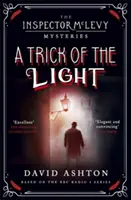Svetelný trik: Záhada inšpektora McLevyho 3 - A Trick of the Light: An Inspector McLevy Mystery 3