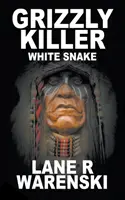 Grizzly Killer: Biely had - Grizzly Killer: White Snake