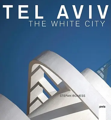 Tel Aviv: Biele mesto - Tel Aviv: The White City