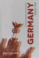 Nemecko od roku 1789: Národ kovaný a obnovovaný - Germany Since 1789: A Nation Forged and Renewed