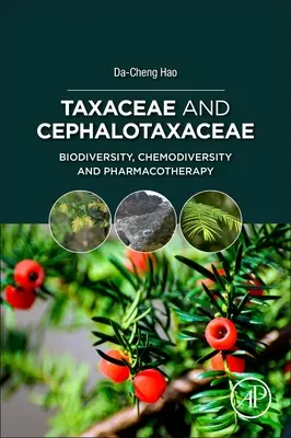Taxaceae a Cephalotaxaceae: biodiverzita, chemodiverzita a farmakoterapia - Taxaceae and Cephalotaxaceae: Biodiversity, Chemodiversity, and Pharmacotherapy