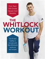 Whitlock Workout - Buďte fit a zdraví za pár minút - Whitlock Workout - Get Fit and Healthy in Minutes