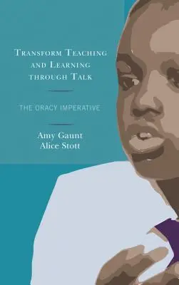 Transformácia vyučovania a učenia prostredníctvom rozhovoru: Oracy Imperative - Transform Teaching and Learning through Talk: The Oracy Imperative
