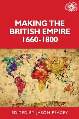 Vytváranie britského impéria, 1660-1800 - Making the British Empire, 1660-1800