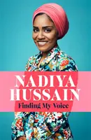 Nájsť svoj hlas - úprimné, nezabudnuteľné memoáre Nadiye - Finding My Voice - Nadiya's honest, unforgettable memoir