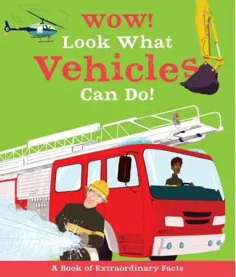 Wow! Pozrite sa, čo dokážu vozidlá! - Wow! Look What Vehicles Can Do!