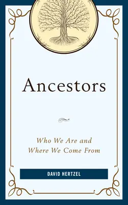 Predkovia: Kto sme a odkiaľ pochádzame - Ancestors: Who We Are and Where We Come From
