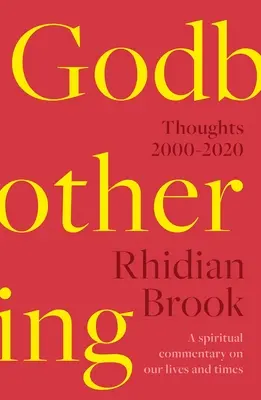 Godbothering: Ako zaznelo v relácii „Myšlienka na deň“ na BBC Radio 4 - Godbothering: Thoughts, 2000-2020 - As heard on 'Thought for the Day' on BBC Radio 4