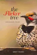 Blikotavý strom: Okanaganské básne - The Flicker Tree: Okanagan Poems