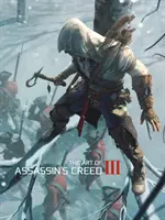 Umenie hry Assassin's Creed III - The Art of Assassin's Creed III