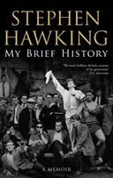 Moja stručná história (Hawking Stephen (University of Cambridge)) - My Brief History (Hawking Stephen (University of Cambridge))