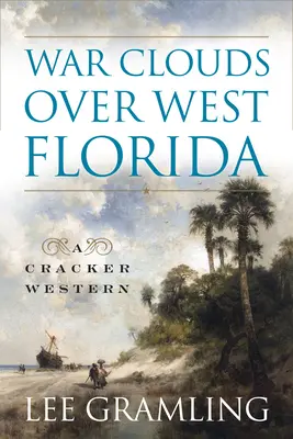 Vojnové mraky nad západnou Floridou - War Clouds Over West Florida