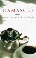 Damask: Chuť mesta - Damascus: Taste of a City