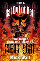 Ako netopier z pekla: The Larger Than Life Story of Meat Loaf: The Bat Bat: The Bat: The Big Than Life Story of Meat Loaf - Like a Bat Out of Hell: The Larger Than Life Story of Meat Loaf