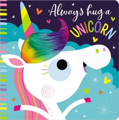 Vždy objímaj jednorožca - Always Hug a Unicorn