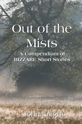 Z hmly: Zborník bizarných poviedok - Out of the Mists: A Compendium of Bizarre Short Stories