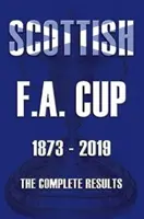 Škótsky pohár F.A.Cup 1873-2019 - Kompletné výsledky - Scottish F.A.Cup 1873-2019 - The Complete Results