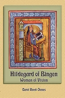 Hildegarda z Bingenu: Žena s víziou - Hildegard of Bingen: Woman of Vision