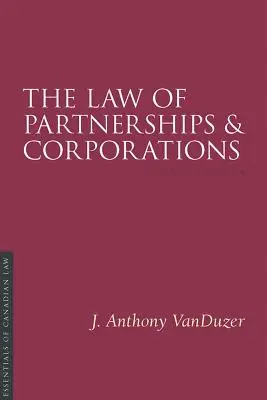 Právo obchodných spoločností a korporácií, 4/E - The Law of Partnerships and Corporations, 4/E