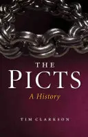 Piktovia: A History - The Picts: A History