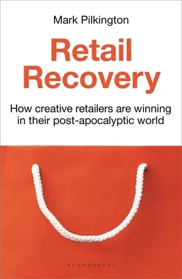 Obnova maloobchodu: Ako kreatívni maloobchodníci víťazia v postapokalyptickom svete - Retail Recovery: How Creative Retailers Are Winning in Their Post-Apocalyptic World