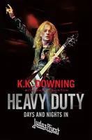Heavy Duty - Dni a noci v Judas Priest - Heavy Duty - Days and Nights in Judas Priest