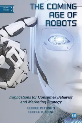 Nastupujúci vek robotov: Dôsledky pre správanie spotrebiteľov a marketingovú stratégiu - The Coming Age of Robots: Implications for Consumer Behavior and Marketing Strategy