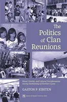 Politika klanových stretnutí: Rituál, príbuzenstvo a kultúrna transformácia medzi Kankaneys v severnom Luzone - Politics of Clan Reunions: Ritual, Kinship, and Cultural Transformation Among Kankaneys of Northern Luzon