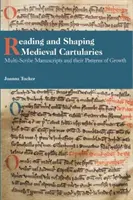 Čítanie a formovanie stredovekých kartoték: Štúdia o najstarších kartotékach glasgowskej katedrály - Reading and Shaping Medieval Cartularies: Multi-Scribe Manuscripts and Their Patterns of Growth. a Study of the Earliest Cartularies of Glasgow Cathed
