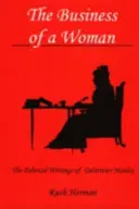Biznis ženy: Politické spisy Delariviera Manleyho - The Business of a Woman: The Political Writings of Delarivier Manley