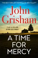 Čas milosrdenstva - najnovší bestseller Johna Grishama č. 1 - Time for Mercy - John Grisham's Latest No. 1 Bestseller