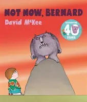 Teraz nie, Bernard - Not Now, Bernard