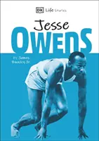 DK Životné príbehy Jesseho Owensa - Úžasní ľudia, ktorí formovali náš svet - DK Life Stories Jesse Owens - Amazing people who have shaped our world