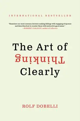 Umenie myslieť jasne - The Art of Thinking Clearly