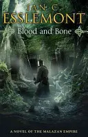Krv a kosti - (Malazská ríša: 5): geniálna a nápaditá fantasy. V tejto neskrotnej divočine číha viac než len vražda - Blood and Bone - (Malazan Empire: 5): an ingenious and imaginative fantasy. More than murder lurks in this untameable wilderness