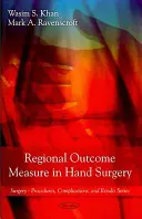 Regionálne výsledkové opatrenie v chirurgii ruky - Regional Outcome Measure in Hand Surgery