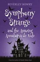 Symfónia Strange a úžasná Annabatya de Vole - Symphony Strange and the Amazing Annabatya de Vole