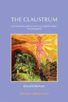 The Claustrum: Skúmanie klaustrofobických javov - The Claustrum: An Investigation of Claustrophobic Phenomena