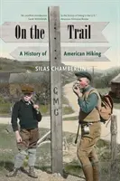 Na stope: História americkej turistiky - On the Trail: A History of American Hiking