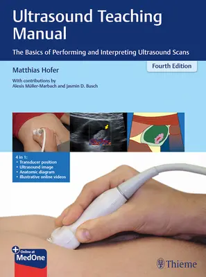 Príručka na výučbu ultrazvuku: Základy vykonávania a interpretácie ultrazvukových vyšetrení - Ultrasound Teaching Manual: The Basics of Performing and Interpreting Ultrasound Scans