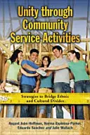 Jednota prostredníctvom komunitných aktivít: Stratégie na prekonanie etnických a kultúrnych rozdielov - Unity Through Community Service Activities: Strategies to Bridge Ethnic and Cultural Divides