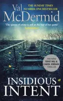 Zákerné úmysly - (Tony Hill a Carol Jordan, kniha 10) - Insidious Intent - (Tony Hill and Carol Jordan, Book 10)