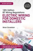 Iet Wiring Regulations: Elektrická inštalácia pre domácich inštalatérov - Iet Wiring Regulations: Electric Wiring for Domestic Installers