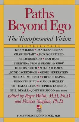 Cesty za hranice ega: transpersonálna vízia - Paths Beyond Ego: The Transpersonal Vision